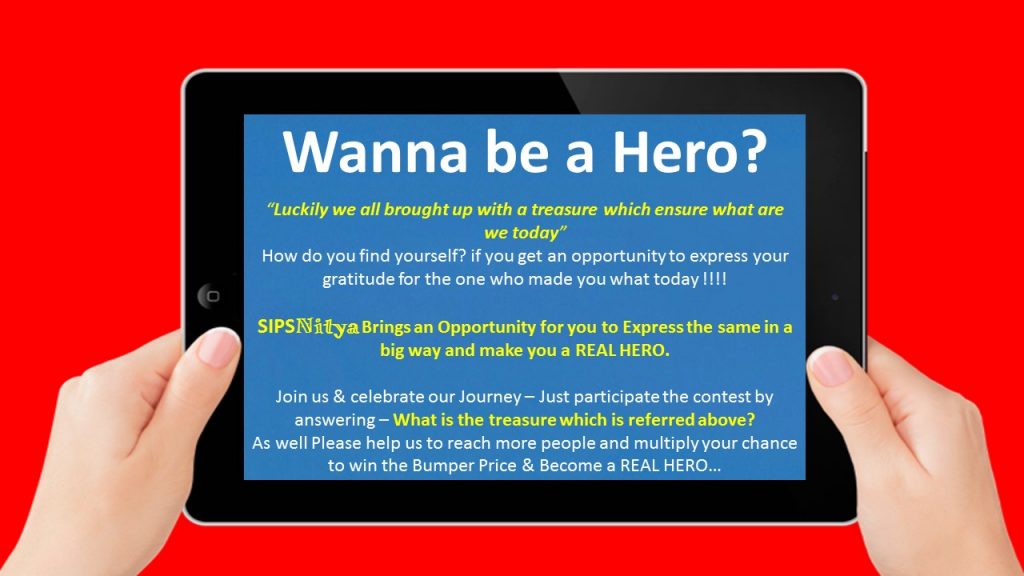 Wanna be a hero, Gifts from SIPSNITYA, sipsnitya teh most preffered Educational Management Solution